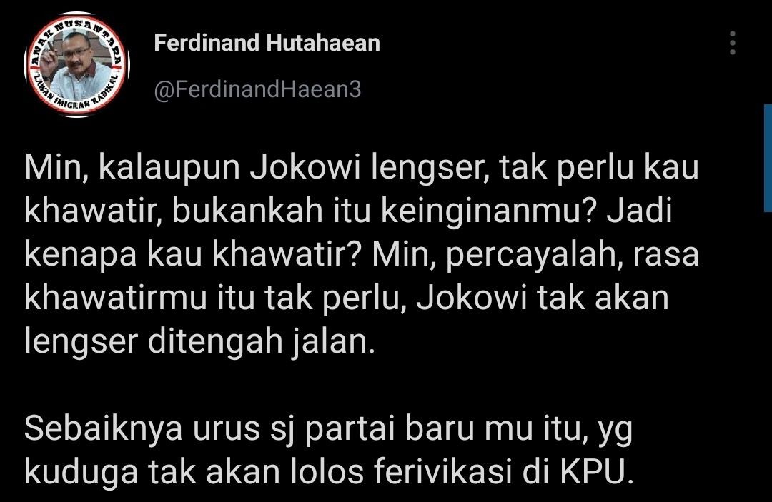 Cuitan Ferdinand Hutahaean merespons ucapan Amien Rais yang mengaku khawatir Presiden Jokowi lengser sebelum masa jabatanya berakhir.