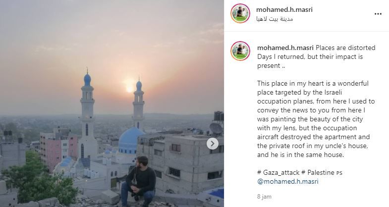 Mohamed Masri photografer asal Gaza membagikan foto kondisi di Palestina dan menuliskan pesan memilukan.