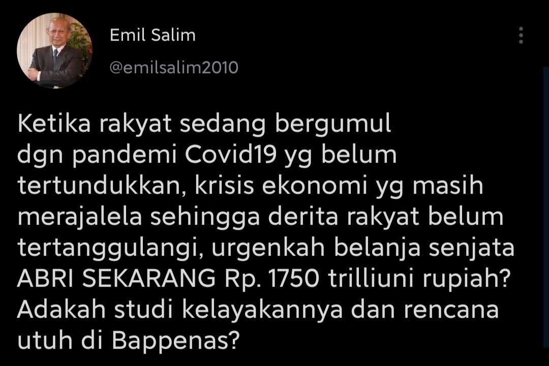 Cuitan Emil Salim yang komentari rencana belanja senjata ABRI sebesar Rp1,750 triliun.