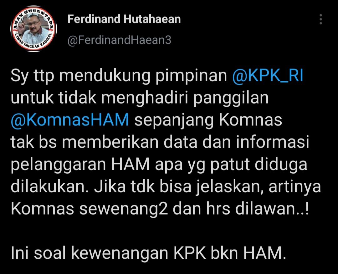 Cuitan Ferdinand Hutahaean mendukung Ketua KPK Firli Bahuri yang tak penuhi panggilan Komnas HAM atas dugaan pelanggaran TWK lembaga antirasuah itu.