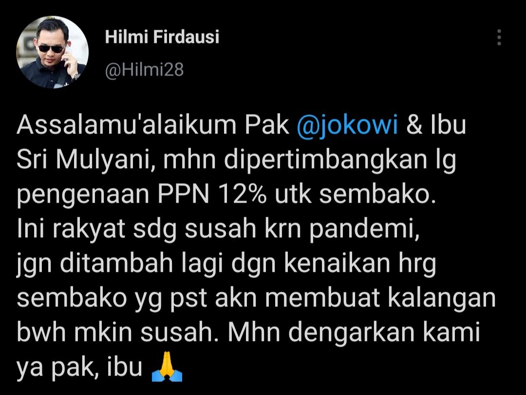 Cuitan Hilmi Firdausi yang meminta Presiden Jokowi dan Menkeu Sri Mulyani pertimbangkan soal PPN 12 persen untuk sembako.