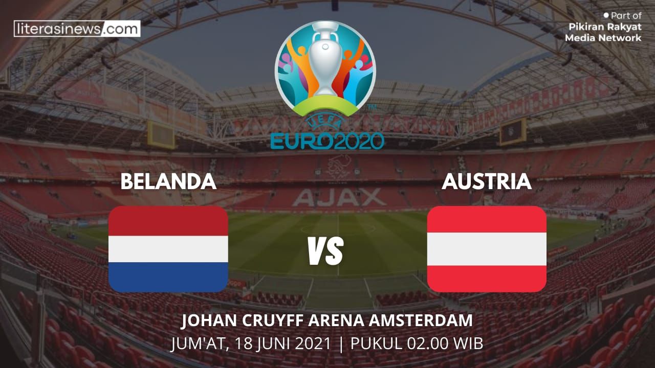Prediksi Euro 2020 : Belanda vs Austria Live RCTI dan Streaming Mola TV.