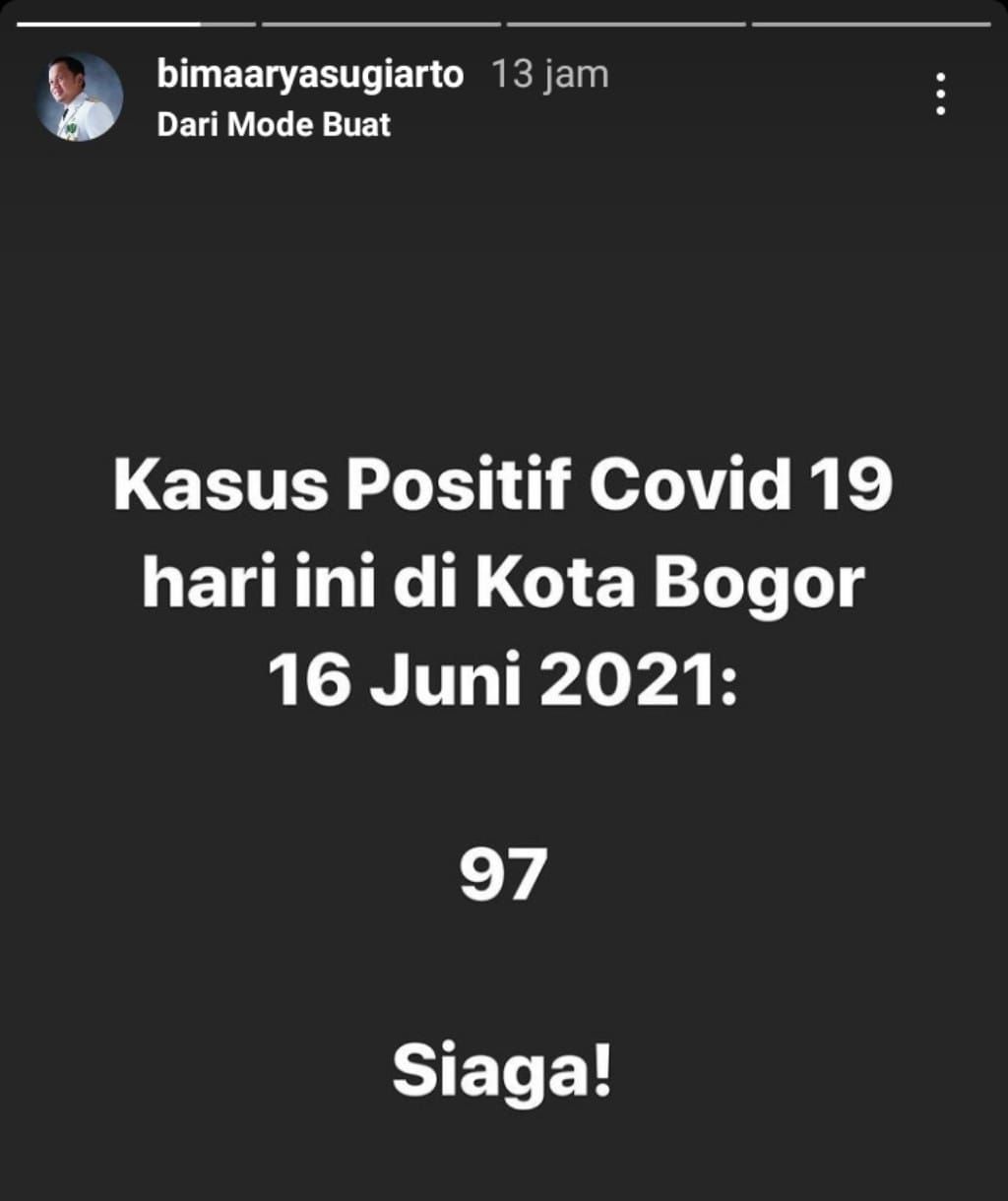 Unggahan Instagram story milik Bima Arya mengenai data penambahan pasien Covid-19 di Kota Bogor pada 16 Juni 2021