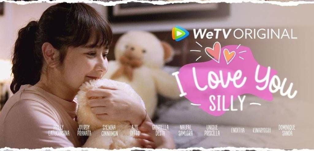 Jadwal Tayang Lengkap dan Link Streaming I Love You Silly Series WeTV -  Aksara Jabar