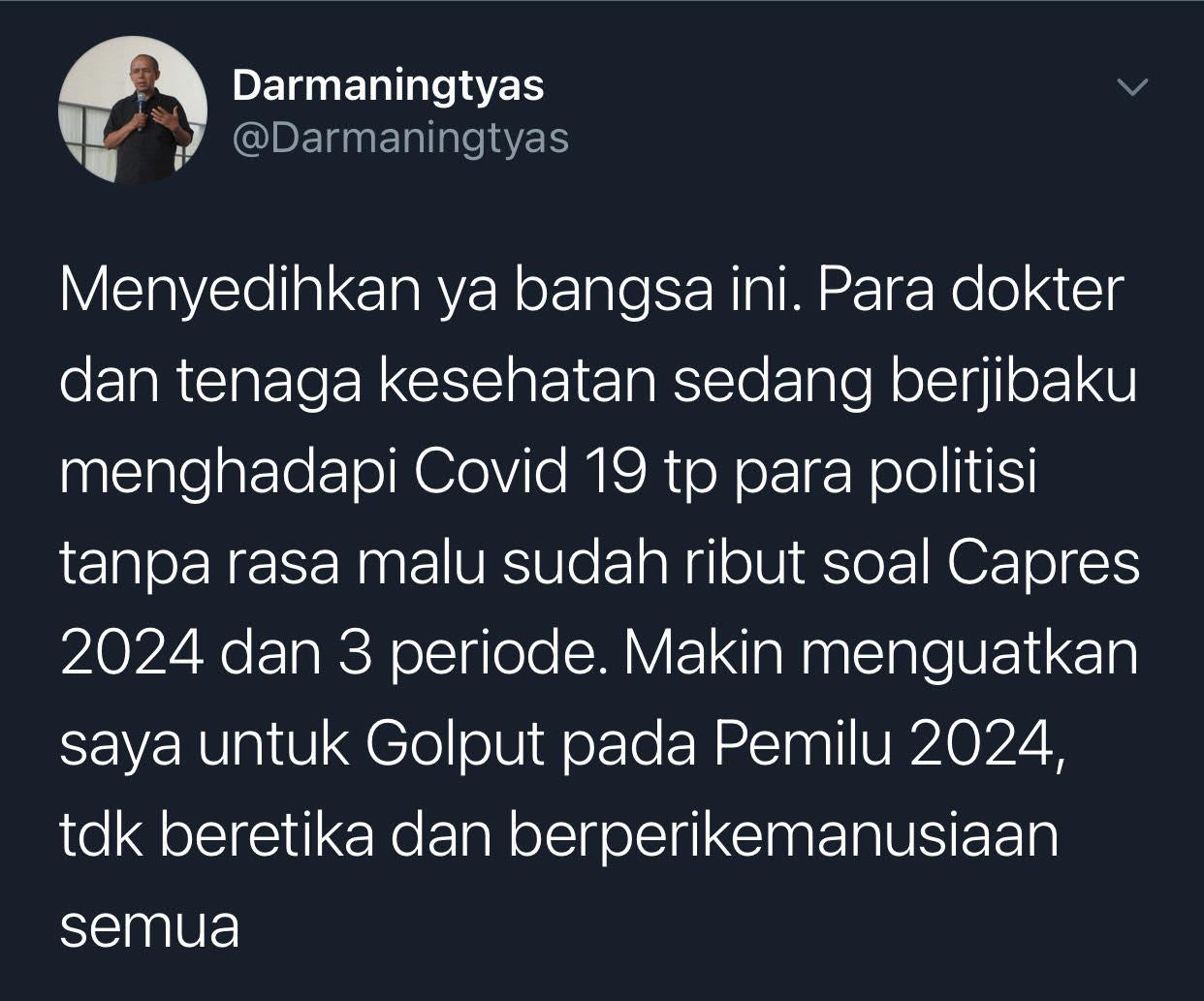 Darmaningtyas sebut bangsa Indonesia begitu menyedihkan karena di tengah dokter dan nakes berjibaku hadapi Covid-19 para politisi tanpa rasa malu sudah ribut soal Capres 2024 dan 3 periode.