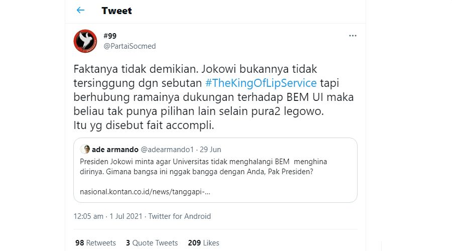 Sebelumnya, sempat ramai soal kritik yang dilontarkan oleh Badan Eksekutif Mahasiswa Universitas Indonesia (BEM UI) yang menyebut bahwa Presiden Jokowi adalah ‘King of Lip Service’.