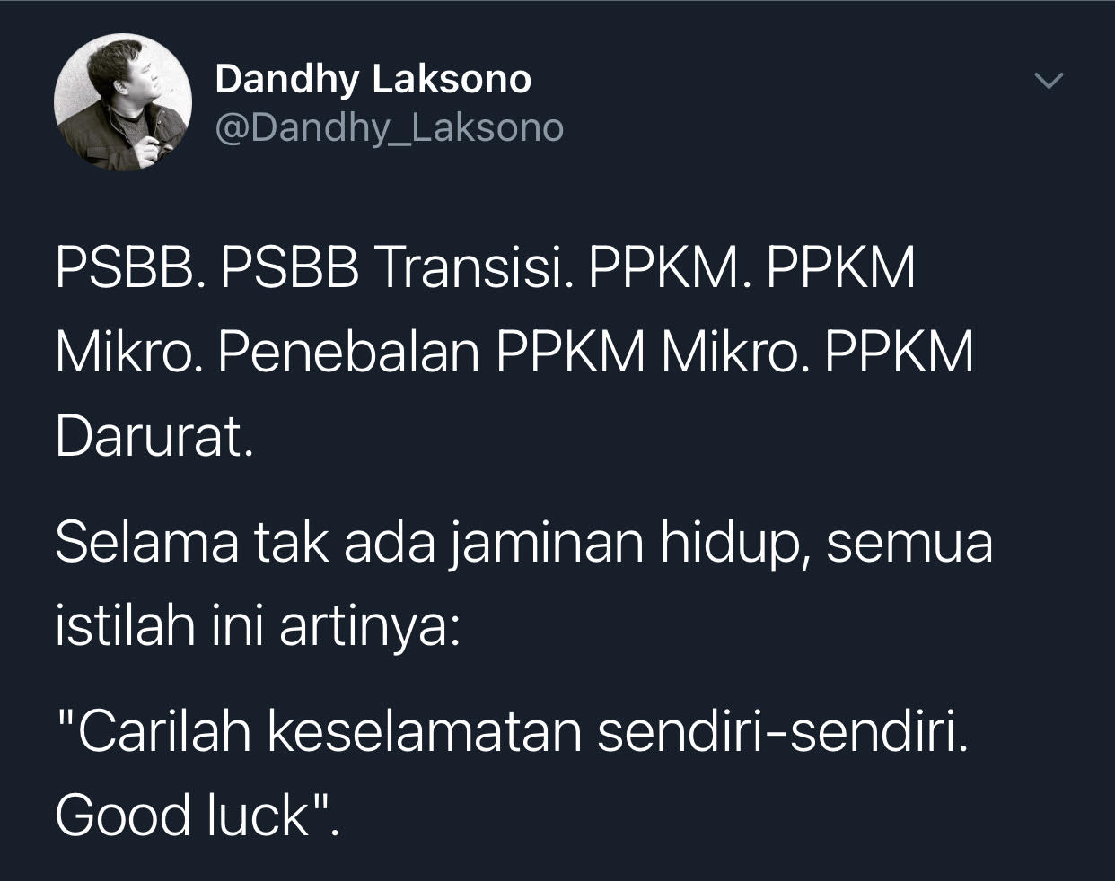 Aktivis HAM, Dandhy Laksono yang menyoroti istilah PSBB dan PPKM yang digunakan pemerintah dalam penanganan Covid-19.