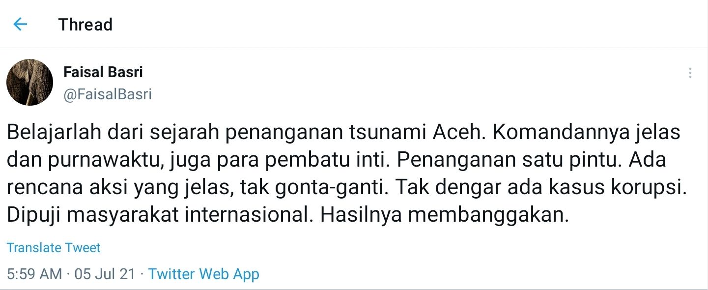 Ekonom senior Faisal Basri menyarankan agar pemerintah belajar dari penanganan tsunami Aceh pada 2004 dalam penanganan Covid-19.*