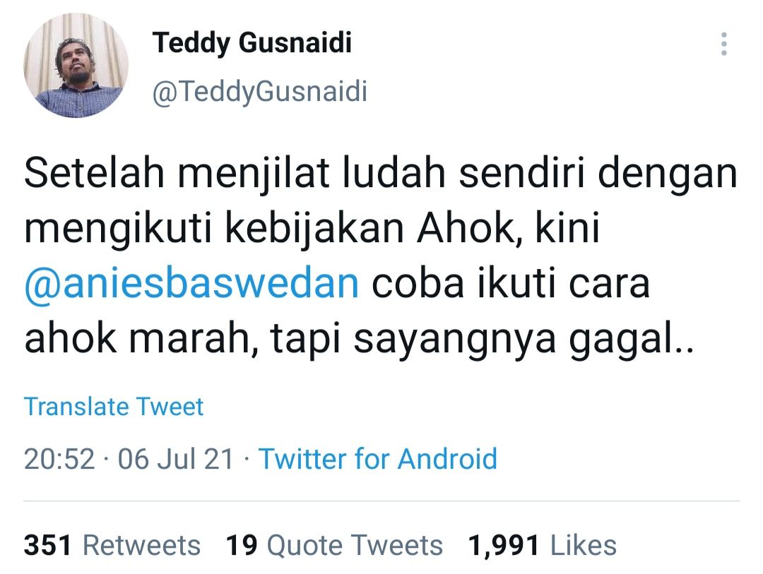 Cuitan Teddy Gusnaidi menyinggung gaya marah-marah Gubernur Anies Baswedan meniru cara kerja Ahok.