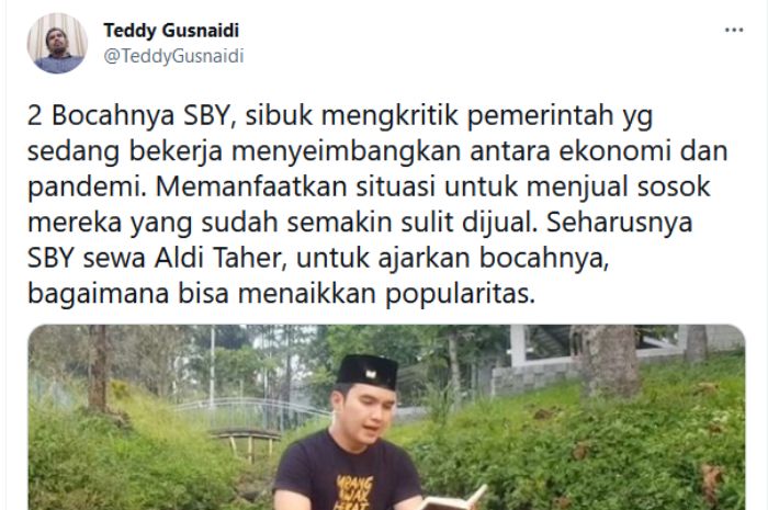 Cuitan Teddy Gusnaidi yang menyebut AHY dan Ibas Yudhoyono manfaatkan situasi pandemi Covid-19 untuk menaikkan popularitas.