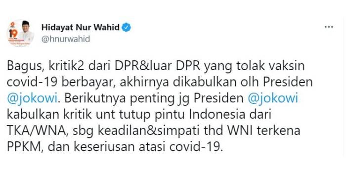 Wakil Ketua MPR, Hidayat Nur Wahid meminta Presiden Jokowi mengabulkan kritikan sejumlah pihak terkait penutupan pintu masuk Indonesia khusunya bagi TKA dan WNA. 