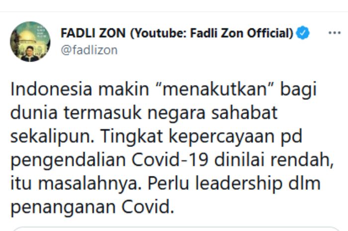 Cuitan Fadli Zon yang sebut Indonesia menakutkan bagi negara lain karena kasus Covid-19 yang tinggi termasuk oleh Arab Saudi.