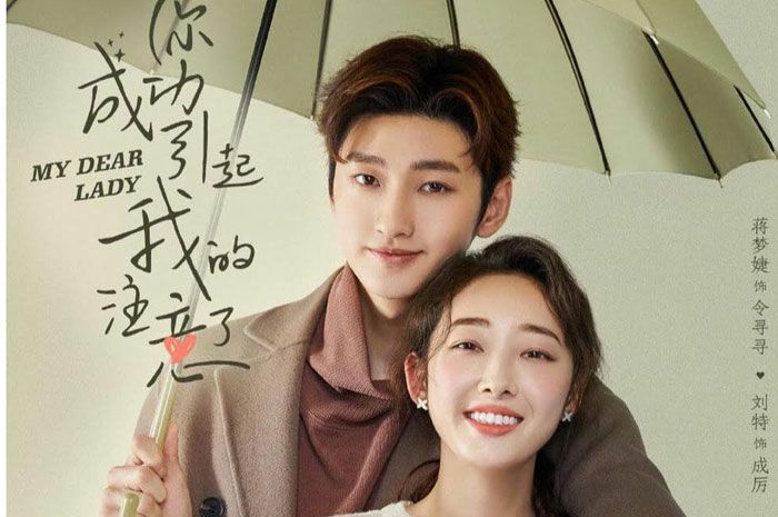 Sinopsis My Dear Lady, Drama China Romantis Tentang CEO yang Diperankan