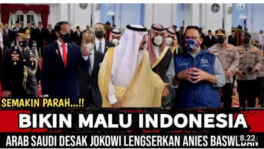 Arab Saudi Meminta Jokowi lengserkan Anies Baswedan 