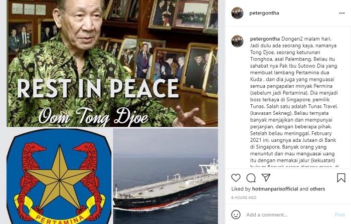 Unggahan Instagram Peter Gontha yang bercerita soal Tong Djoe, tokoh di balik berdirinya Pertamina pada tahun 1958 yang meninggalkan banyak warisan di Singapura. Netizen mengaitkannya dengan sumbangan Rp2 triliun dari keluarga almarhum Akidi Tio.
