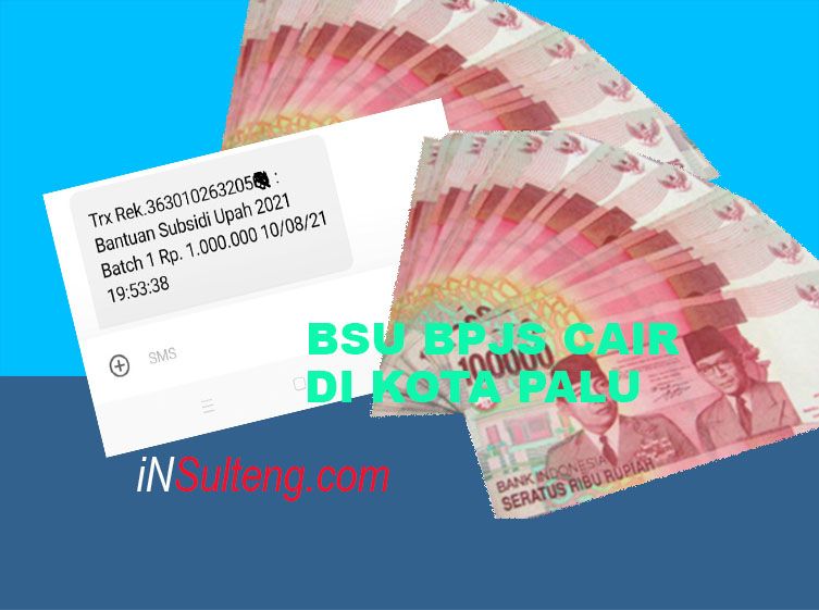 CAIR! Bantuan BLT Subsidi Gaji BSU Rp1 Juta Sudah ...