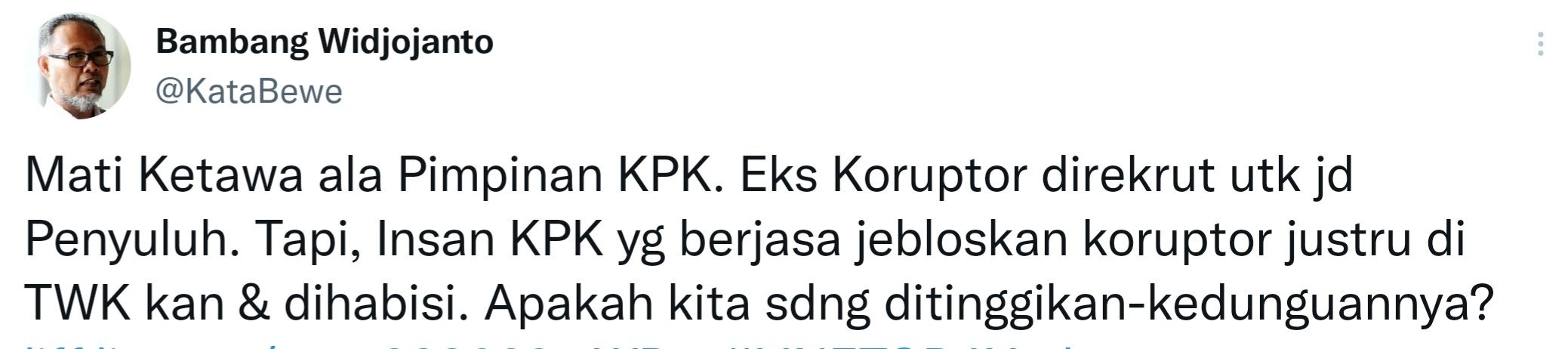 Cuitan mantan Pimpinan KPK, Bambang Widjojanto.