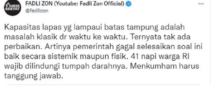 Cuitan Fadli Zon yang meminta Menkumham untuk bertanggung jawab atas peristiwa kebakaran di Lapas Kelas 1 Tangerang yang menyebabkan 41 napi tewas