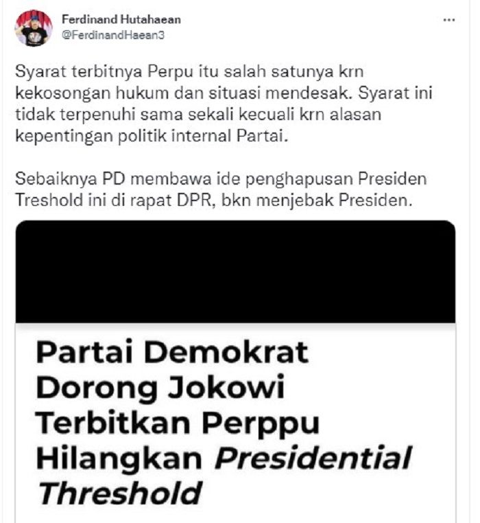 Cuitan Ferdinand Hutahaean tanggapi Partai Demokrat yang mendorong Jokowi untuk terbitkan Perppu penghapusan presidential threshold