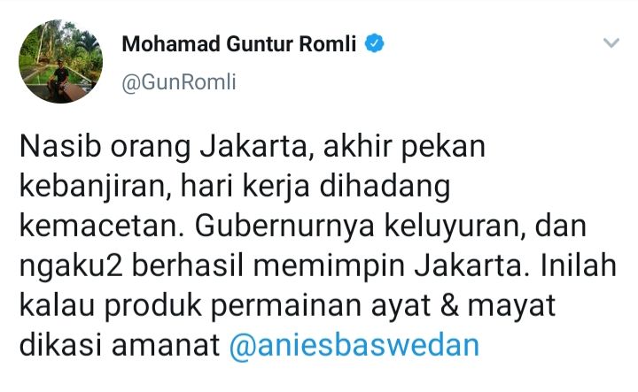 Cuitan Guntur Romli yang menyindir Anies Baswedan perihal warga DKI Jakarta yang masih alami kebanjiran dan kemacetan.
