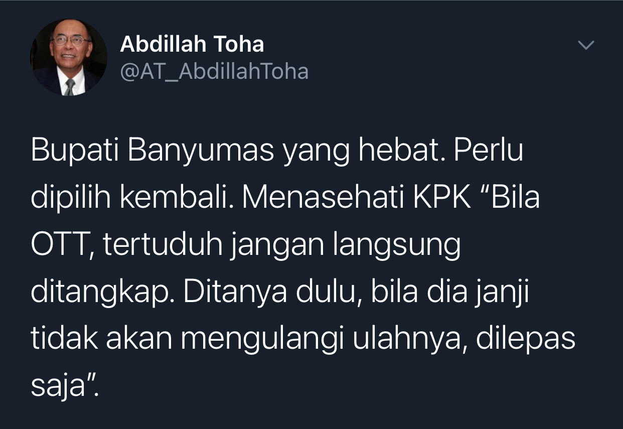 Cuitan Abdillah Toha yang menanggapi pernyataan Bupati Banyumas, Achmad Husein soal OTT KPK.