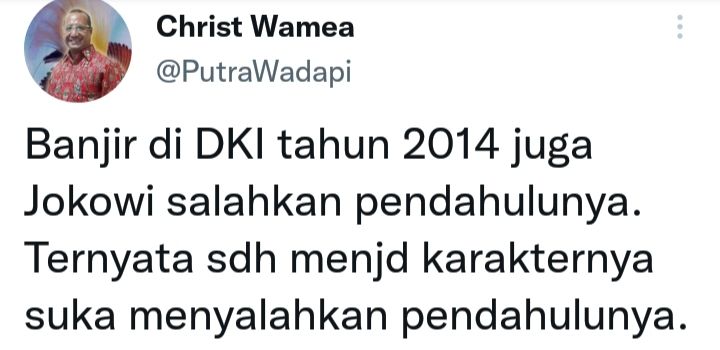 Jokowi sebut banjir Sintang akibat kerusakan lingkungan, tetapi tokoh Papua Christ Wamea menyebut karakter memang suka salahkan terdahulu.