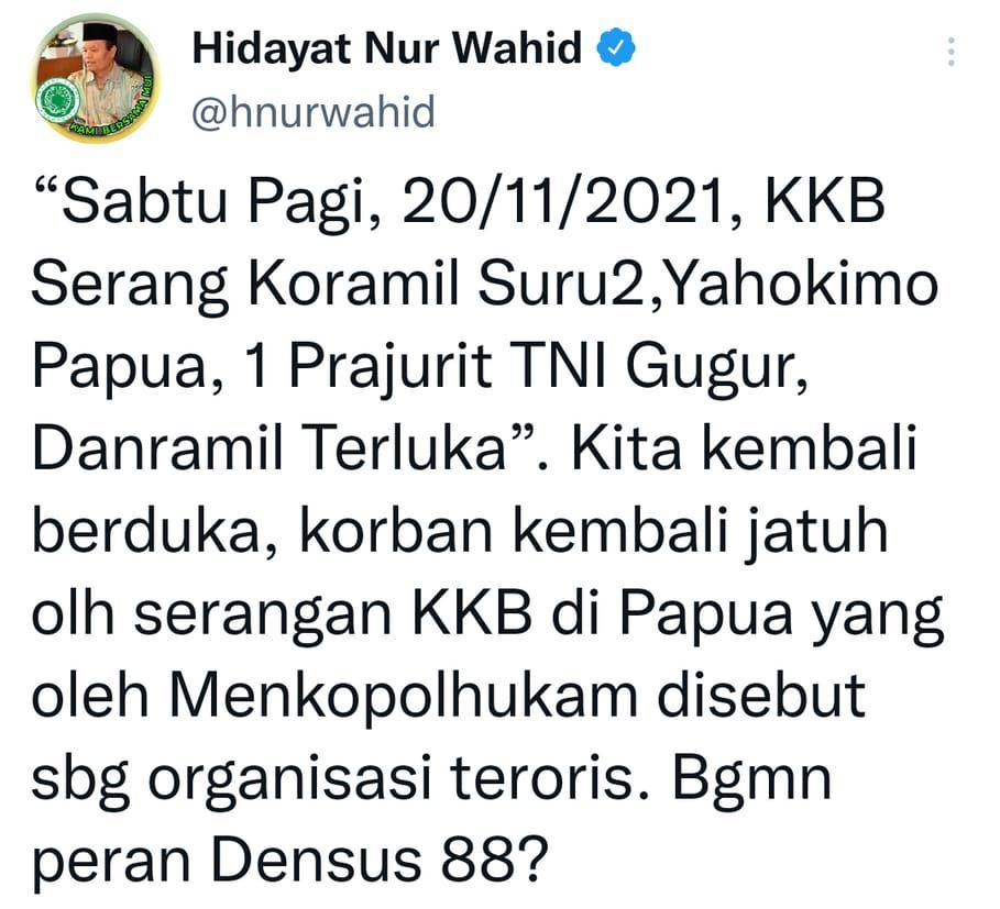 Hidayar Nur Wahid mempertanyakan peran Densus 88 usai KKB Papua dikabarkan kembali menembaki prajurit TNI.*