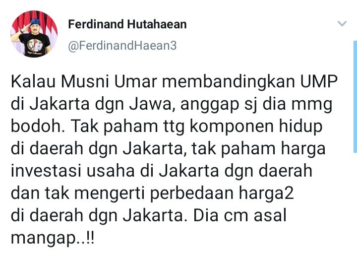 Cuitan Ferdinand Hutahaean yang mengkritik Musni Umar karena membandingkan UMP di DKI Jakarta dan Jawa Tengah (Jateng).