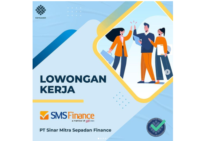 PT Sinar Mitra Sepadan Finance (SMS Finance) membuka lowongan kerja untuk lulusan D3 dan SMA.