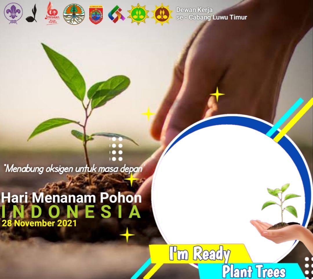 15 link twibbon Hari Menanam Pohon Indonesia 28 November 2021, mari menanam pohon untuk memulihkan kerusakan sumber daya hutan.