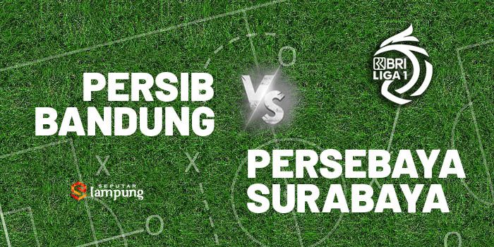 Link Live Streaming Big Match Persib Bandung vs Persebaya Surabaya malam ini.