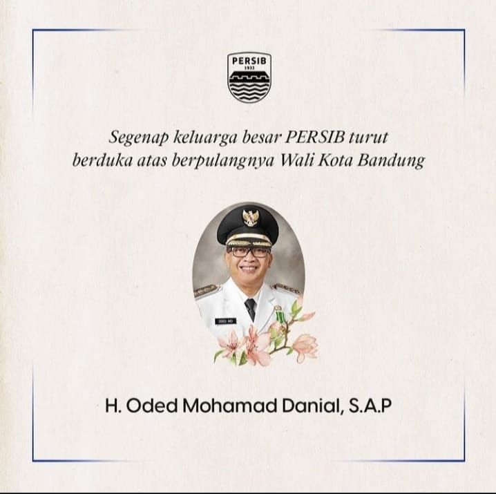 Klub Persib Bandung menyampaikan duka cita atas meninggalnya Wali Kota Bandung Oded M Danial, Jumat 10 Desember 2021.*