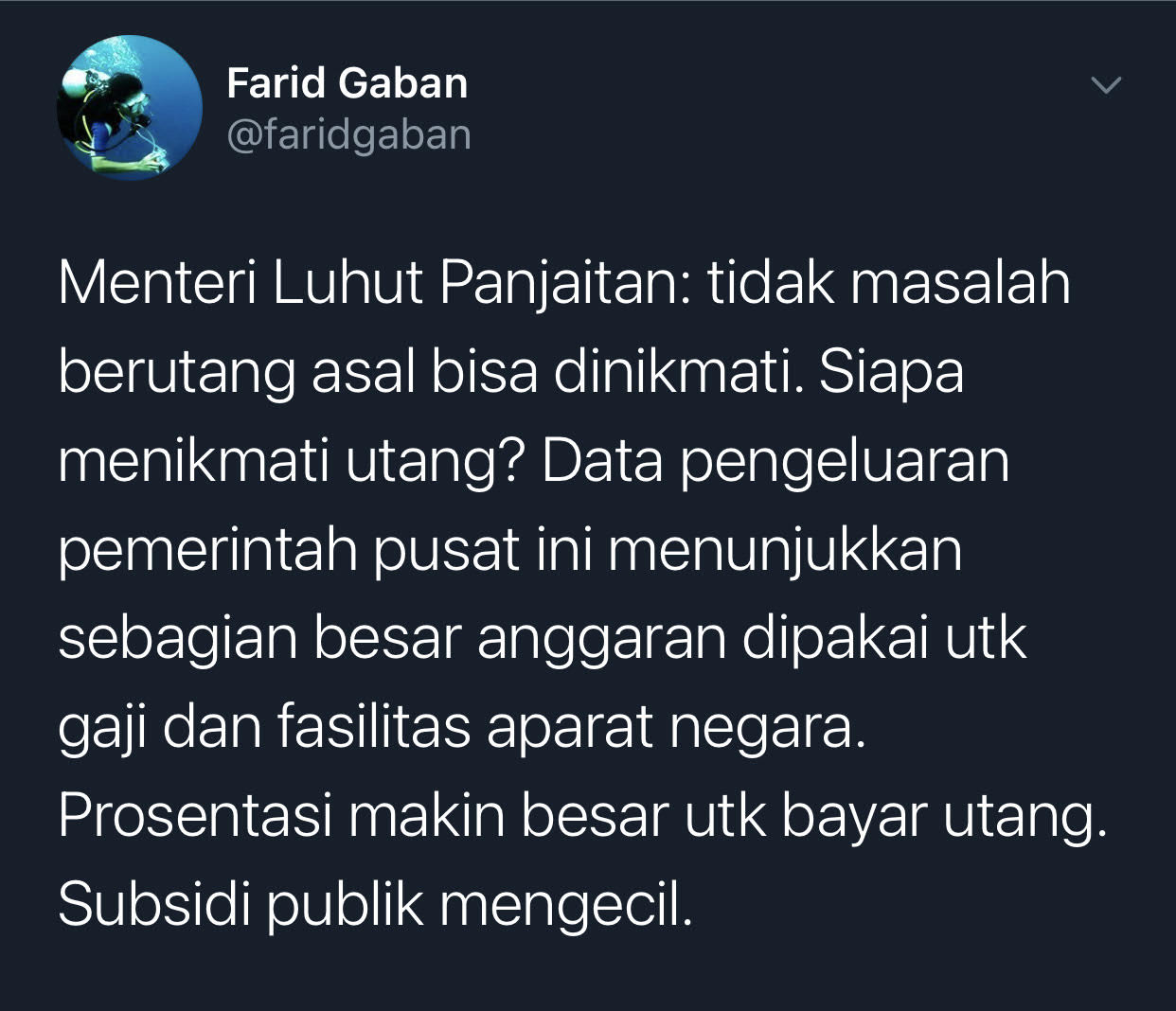 Cuitan Farid Gaban yang mempertanyakan pihak mana yang menikmati utang seperti yang disebutkan Menko Marivest Luhut Binsar Pandjaitan.