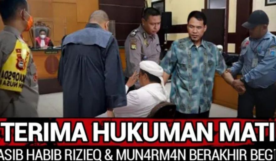 kabar yang menyebut pimpinan FPI Habib Rizieq dan Munarman divonis hukuman mati karena terjerat pasal berlapis