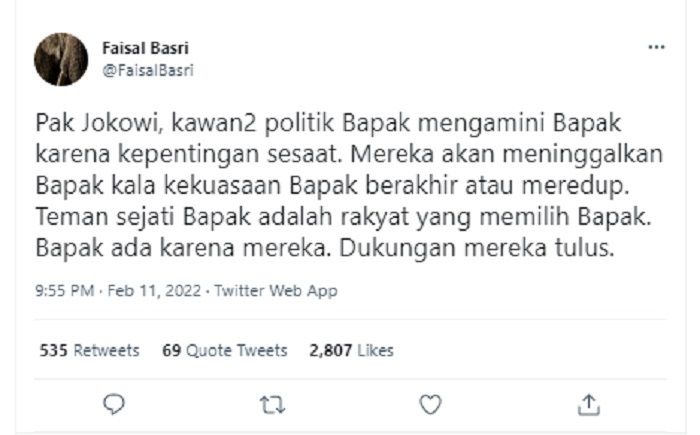 Faisal Basri mengingatkan Jokowi soal kawan politiknya yang akan meninggalkan dirinya usai ia turun jabatan.*