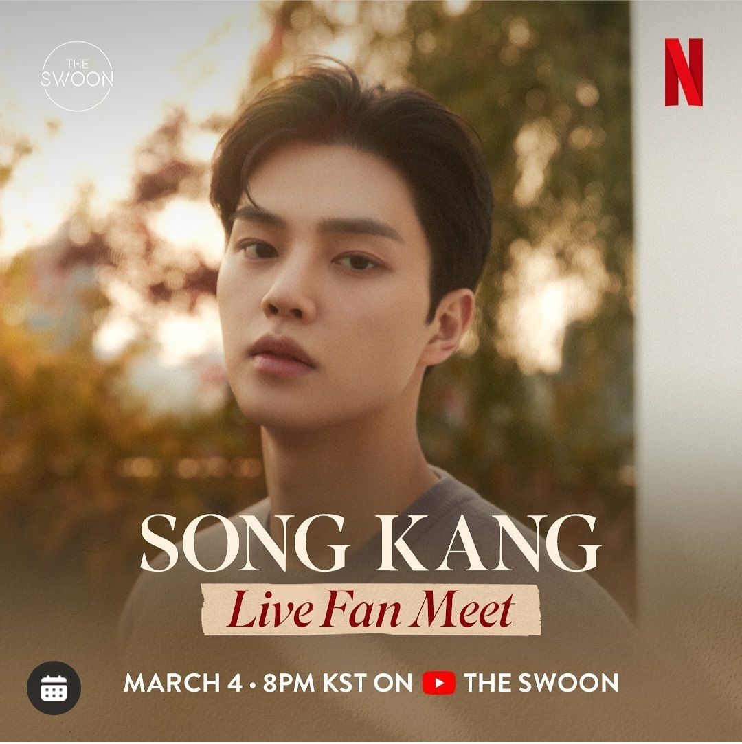 Poster fan meeting Song Kang melalui The Swoon pada 4 Maret 2022./Instagram/@theswoonnetflix