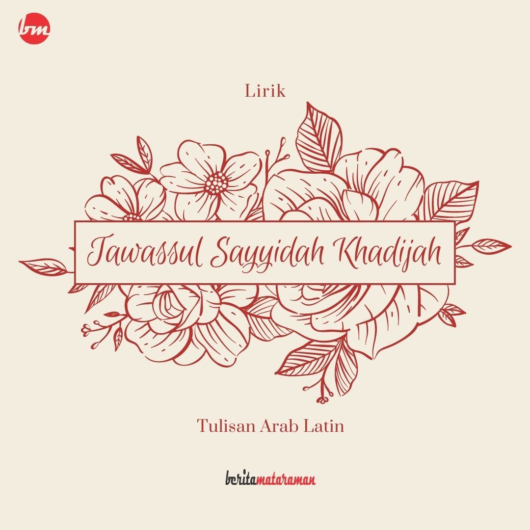 Qasidah Tawassul Sayyidah Khadijah Lengkap, Lirik Arab Latin