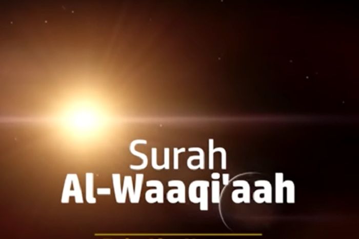 Surah Al Waqiah Lengkap Ayat 1-96