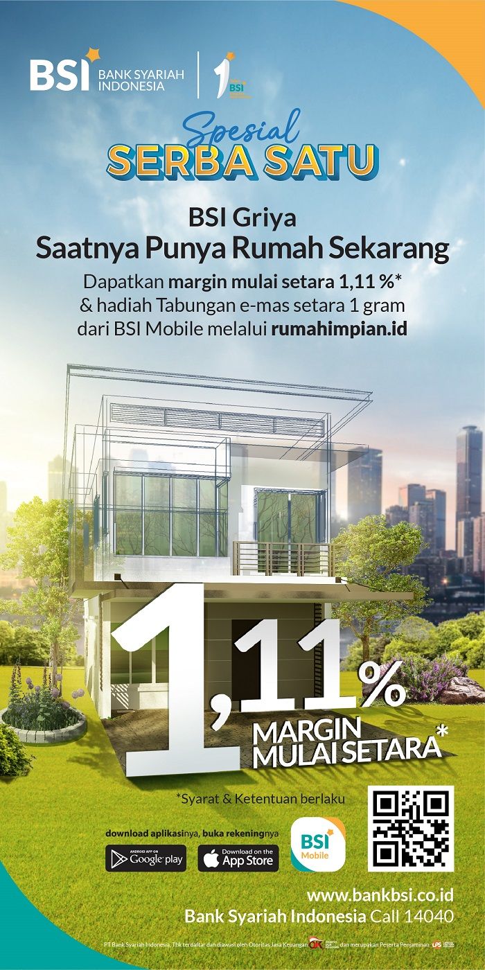  Miliki rumah impian dengan KPR Syariah margin mulai setara 1,11 persen tetap 1 tahun, hadiah langsung tabungan E-mas 1 gram dari BSI Mobile.