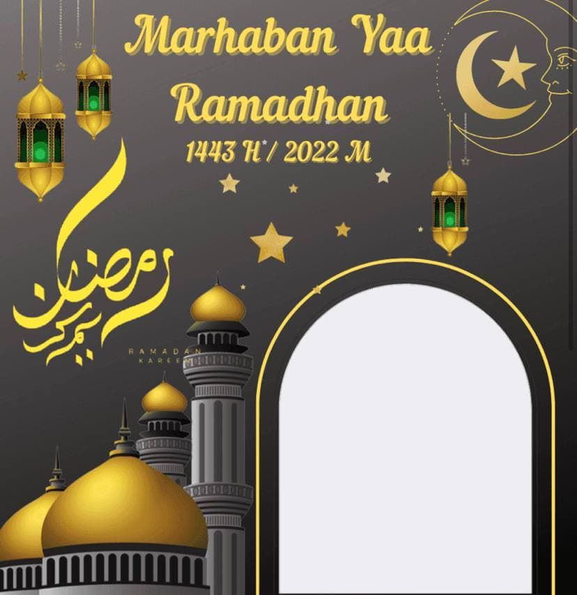 Twibbon Marhaban Ya Ramadhan 2022 Terbaik Untuk Menyambut Bulan Suci