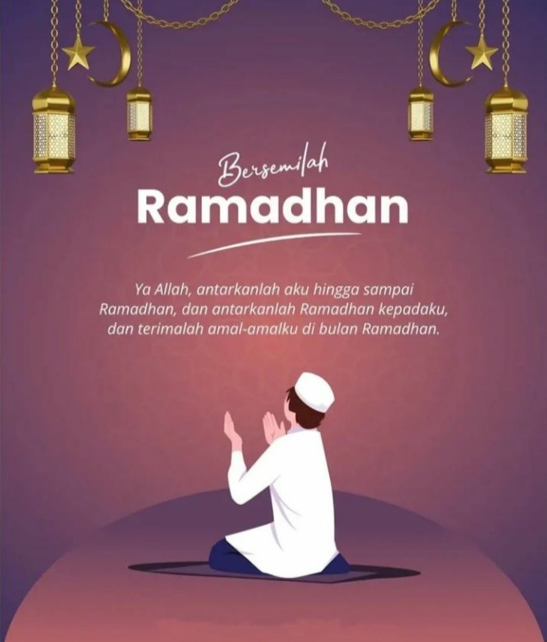 15 Ide Kata Ucapan Menyambut Bulan Ramadhan 2022 Penuh Makna Dan Doa