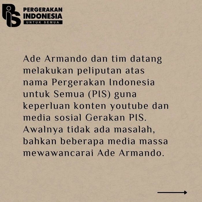 Unggahan akun Instagram Pergerakan Indonesia untuk Semua (PIS) yang mengungkapkan bahwa kehadiran Ade Armando ke tengah Aksi 11 April 2022 adalah demi konten YouTube dan media sosial PIS.