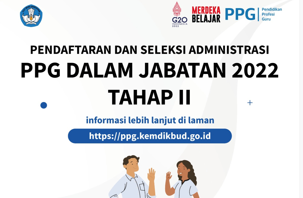 Pendaftaran PPG Dalam Jabatan 2022 Tahap II Dibuka, Ini Syarat Dan ...