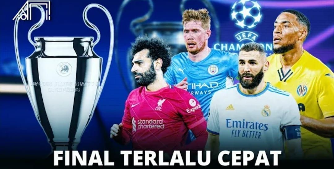 Jadwal Semifinal Dan Final Liga Champions Ucl 2021 2022 Disiarkan