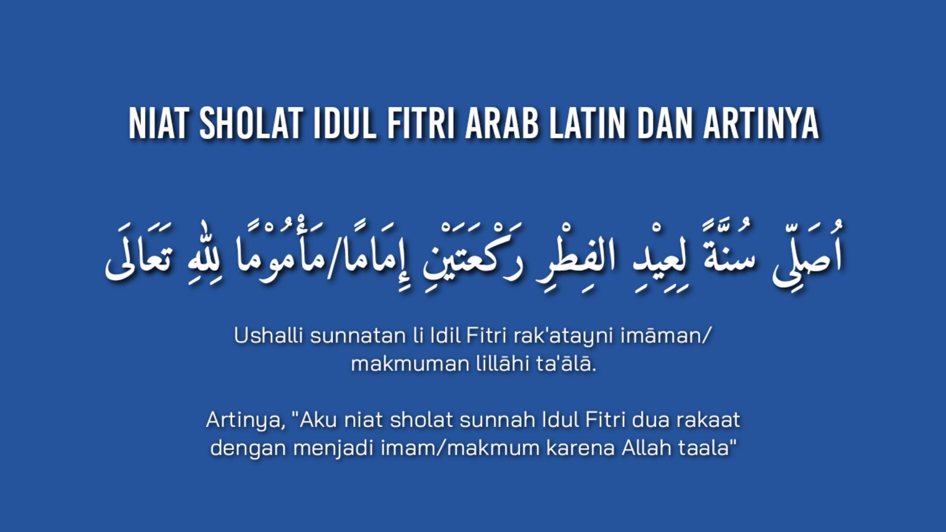 Catat! Inilah Bacaan Niat Sholat Idul Fitri Arab, latin, dan Artinya