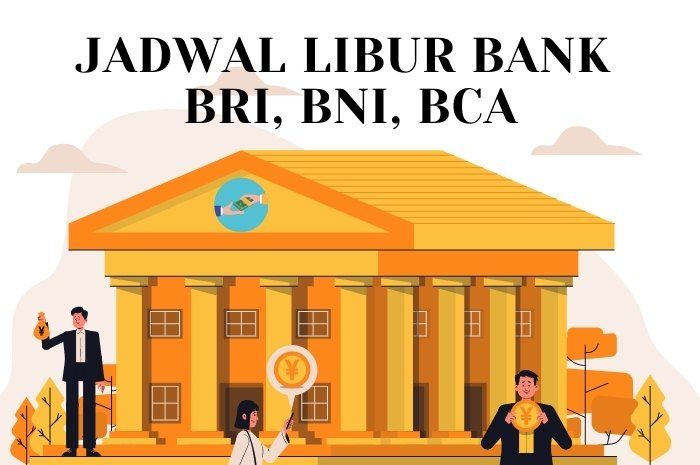 Mulai Kapan Bank Libur Hari Raya Idul Fitri 2023 Catat Ini Jadwal Cuti