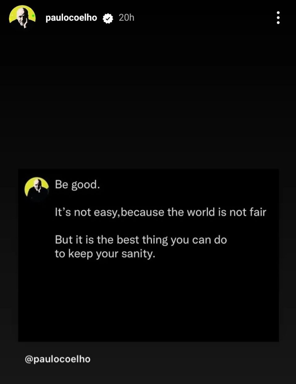 Postingan Paulo Coelho tentang pentingnya menjadi orang baik./Instagram/@paulocoelho