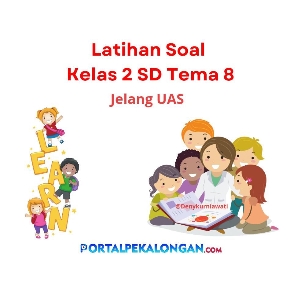 10 Latihan Soal Matematika Kelas 2 Sd Tema 8 Subtema 2 Jelang Uas Ujian Sekolah Beserta Kunci Jawaban Portal Pekalongan