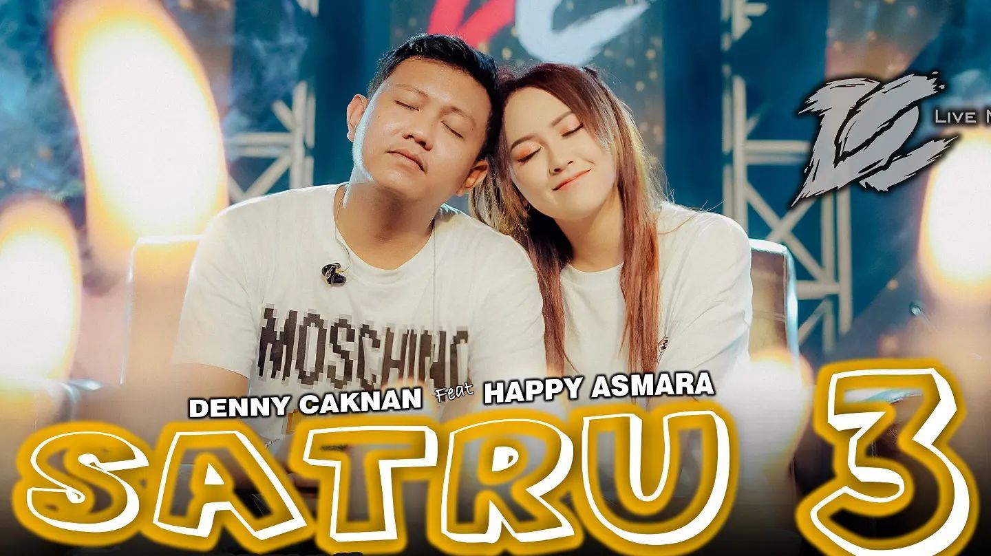 Lirik Lagu Satru 3 eh kakean Satru 2 ding - Denny Caknan feat Happy