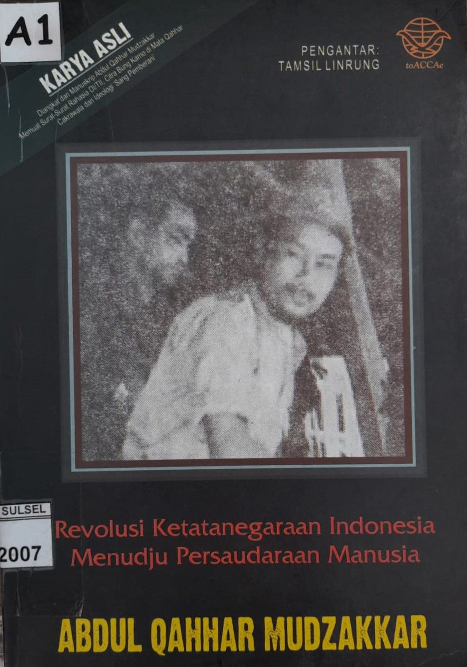 Buku REVOLUSI KETATANEGARAAN INDONESIA MENUDJU PERSAUDARAAN MANUSIA karya Abdul Qahhar Mudzakkar